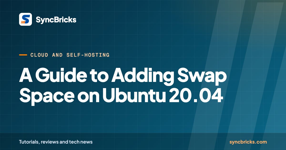 A Guide to Adding Swap Space on Ubuntu 20.04: SyncBricks cover