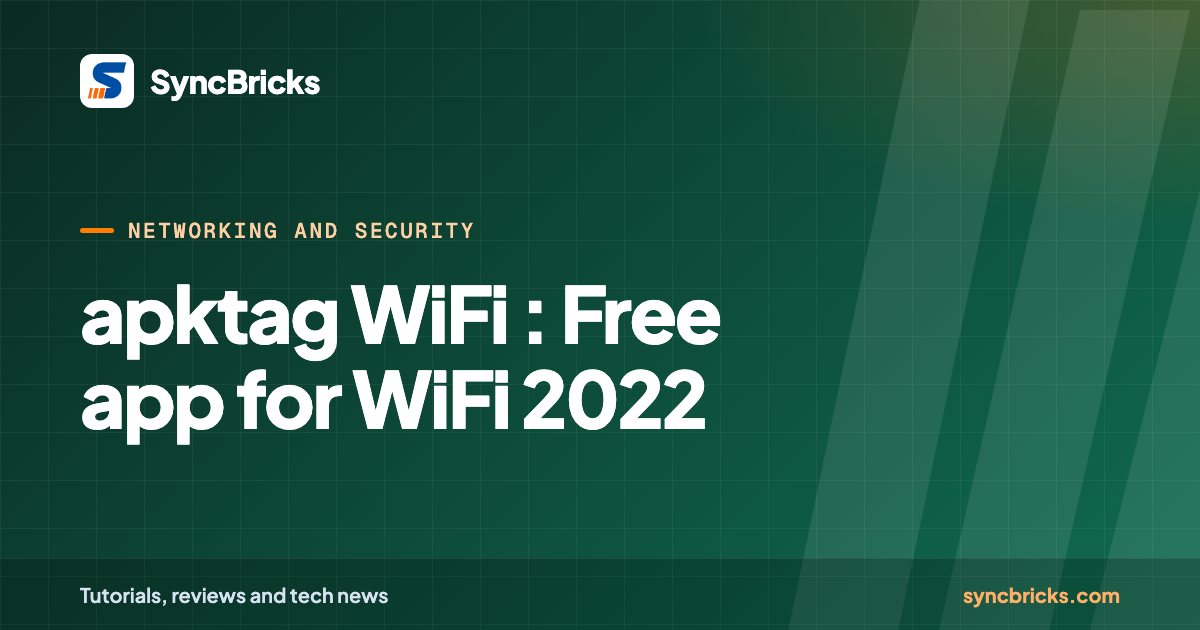 apktag WiFi : Free app for WiFi 2022: SyncBricks cover