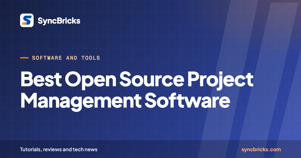 Best Open Source Project Management Software: SyncBricks cover