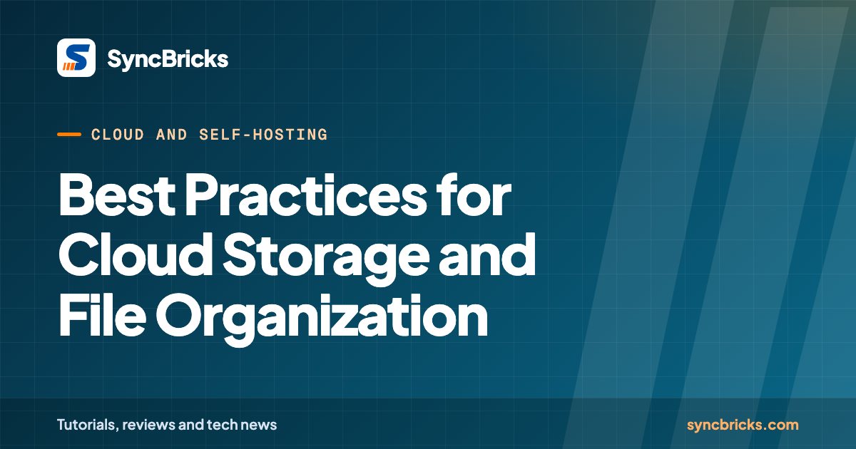 Best Practices for Cloud Storage and File Organization: SyncBricks cover