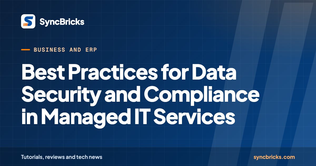 Best Practices for Data Security and Compliance in Managed IT Services: SyncBricks cover