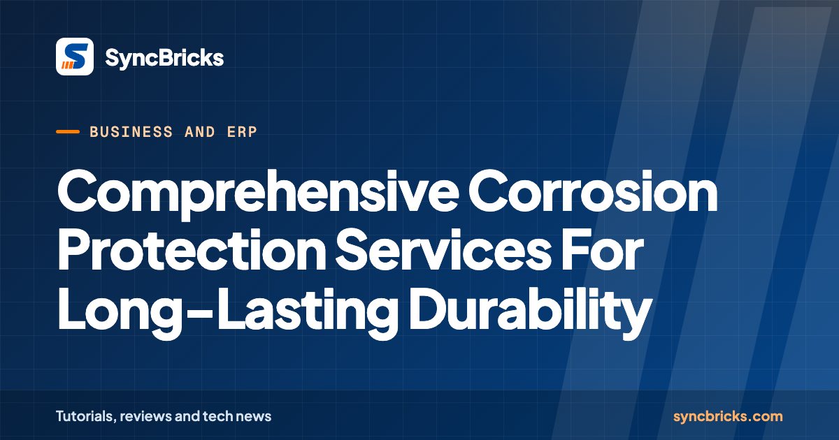 Comprehensive Corrosion Protection Services For Long-Lasting Durability: SyncBricks cover