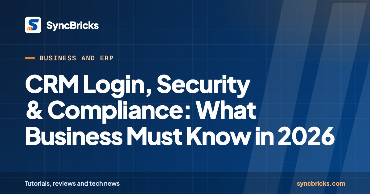 CRM Login, Security & Compliance: What Business Must Know in 2026: SyncBricks cover