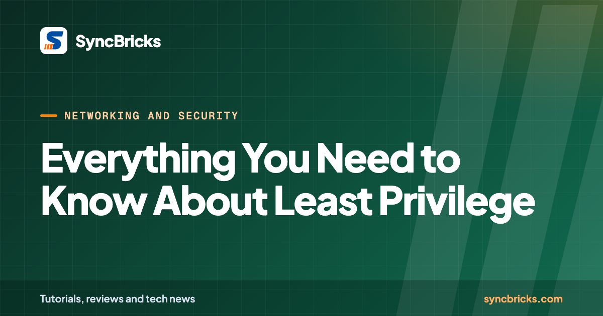 Everything You Need to Know About Least Privilege: SyncBricks cover