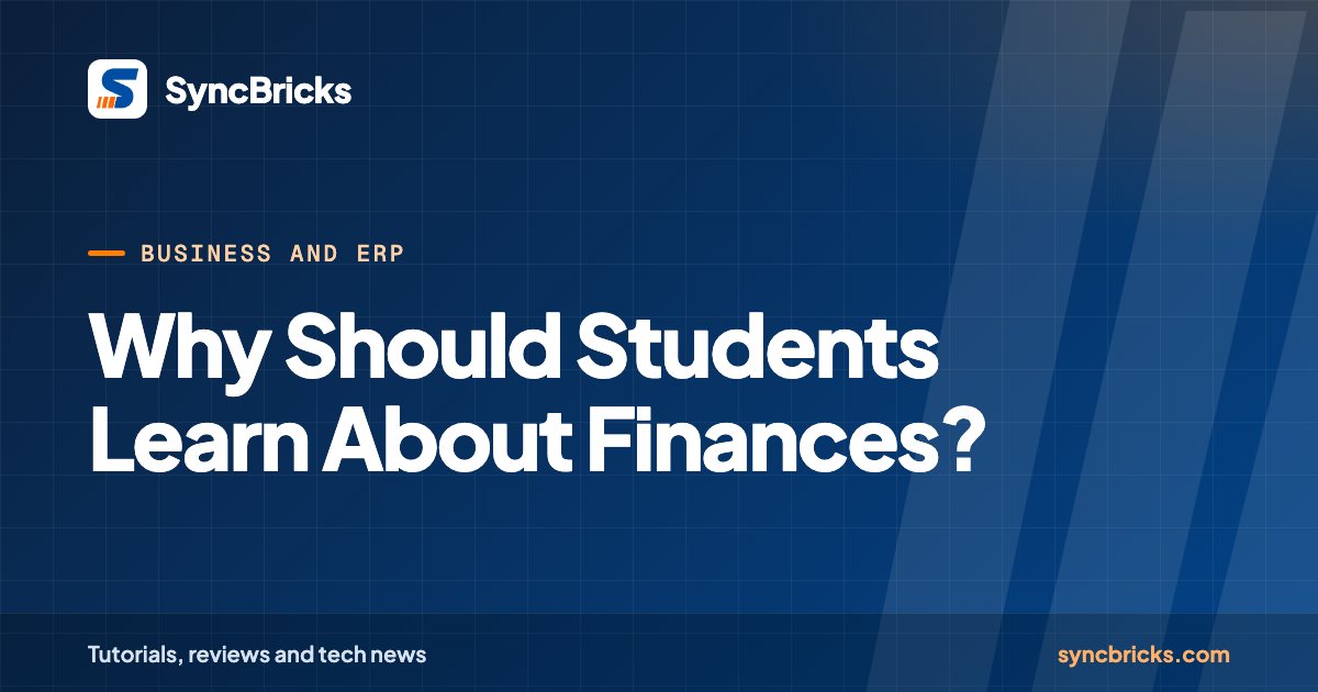 Why Should Students Learn About Finances?: SyncBricks cover
