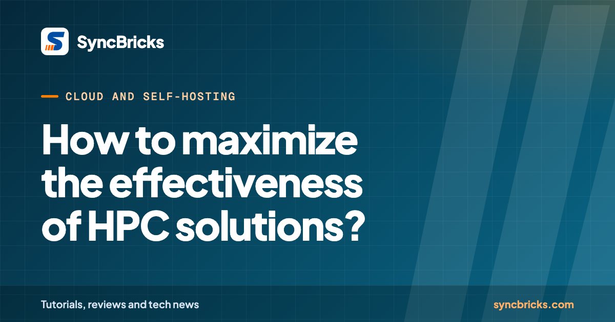 How to maximize the effectiveness of HPC solutions?: SyncBricks cover