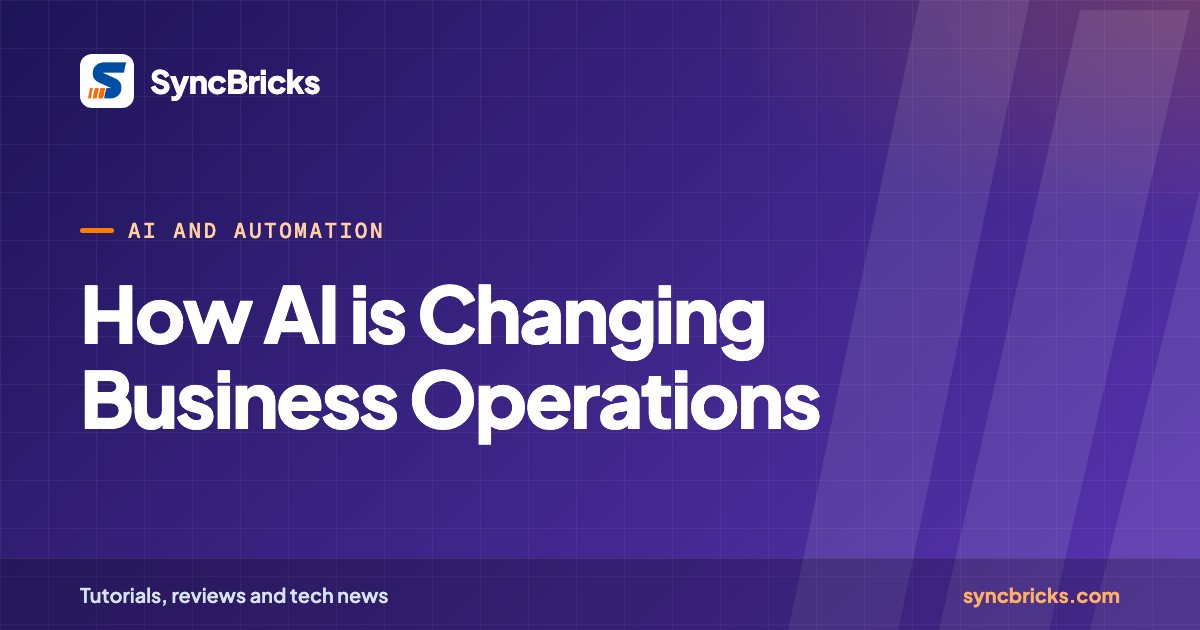 How AI is Changing Business Operations: SyncBricks cover