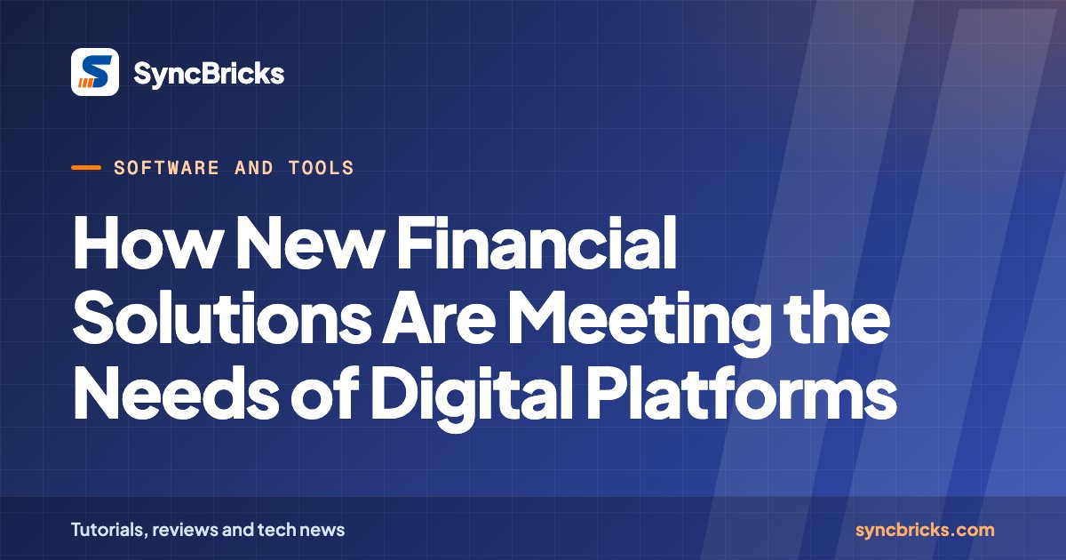 How New Financial Solutions Are Meeting the Needs of Digital Platforms: SyncBricks cover