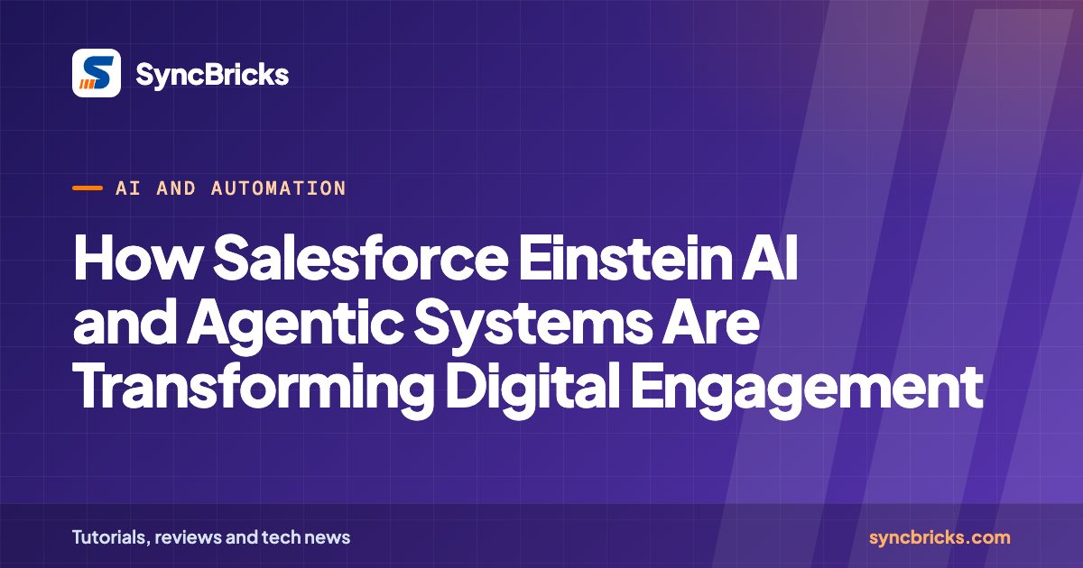 How Salesforce Einstein AI and Agentic Systems Are Transforming Digital Engagement: SyncBricks cover