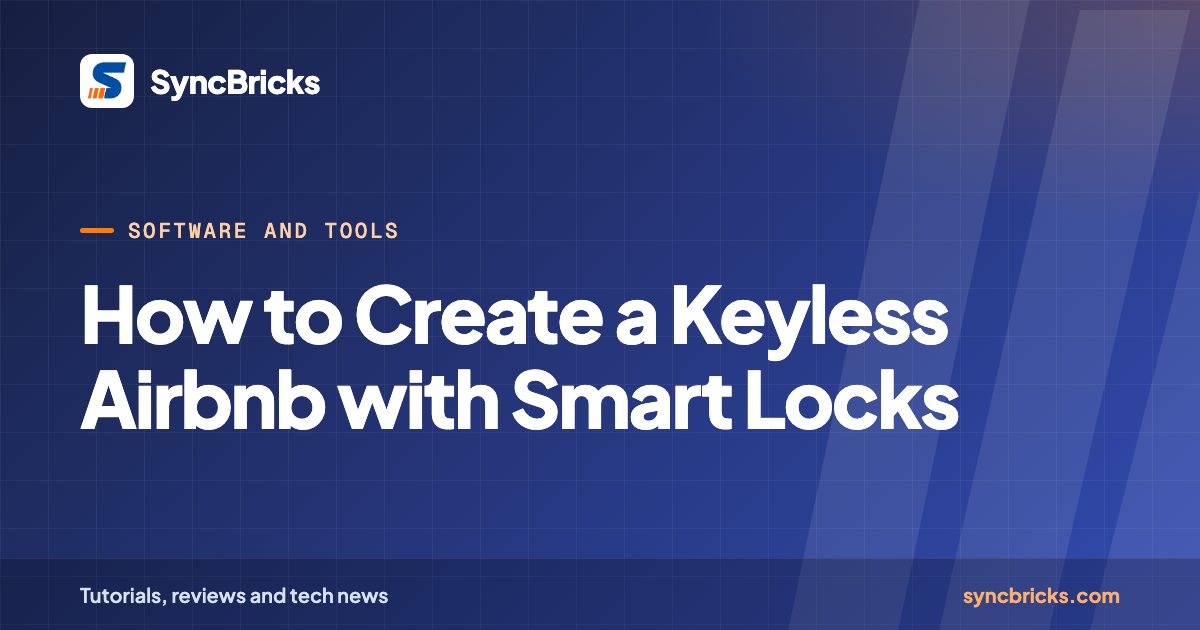 How to Create a Keyless Airbnb with Smart Locks: SyncBricks cover
