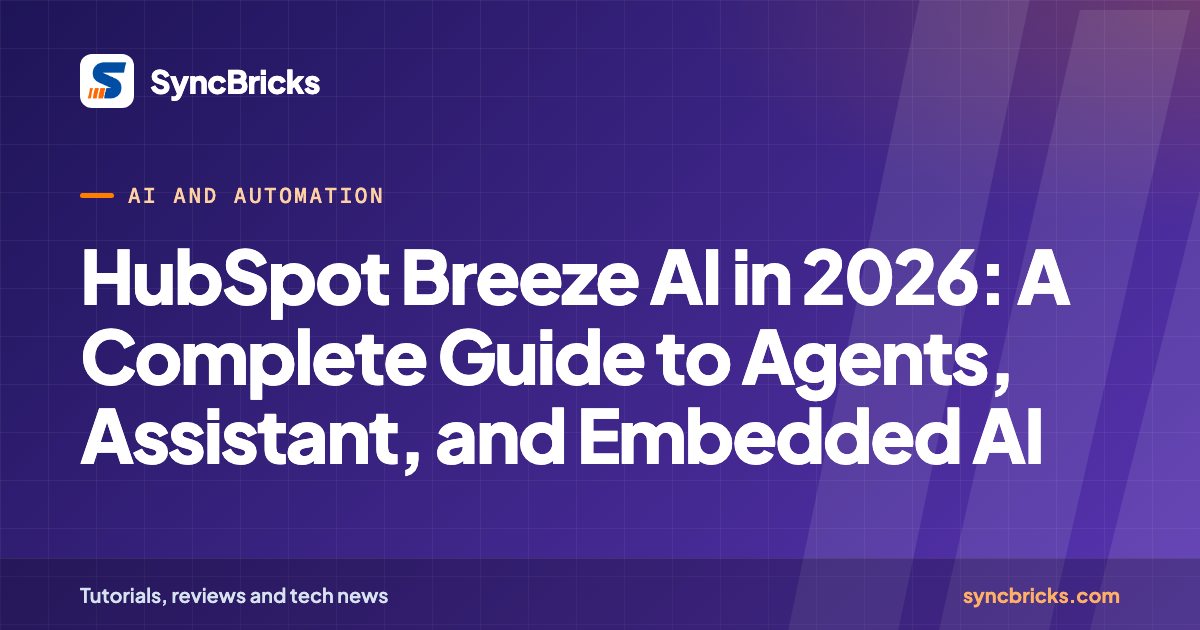 HubSpot Breeze AI in 2026: A Complete Guide to Agents, Assistant, and Embedded AI: SyncBricks cover
