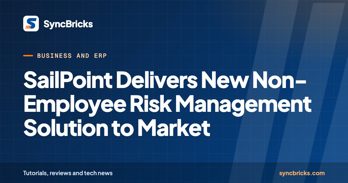 SailPoint Delivers New Non-Employee Risk Management Solution to Market: SyncBricks cover