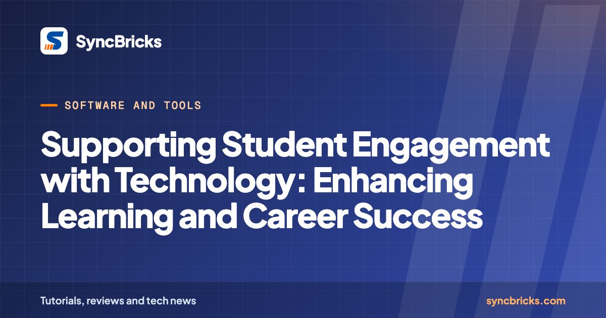 Supporting Student Engagement with Technology: Enhancing Learning and Career Success: SyncBricks cover