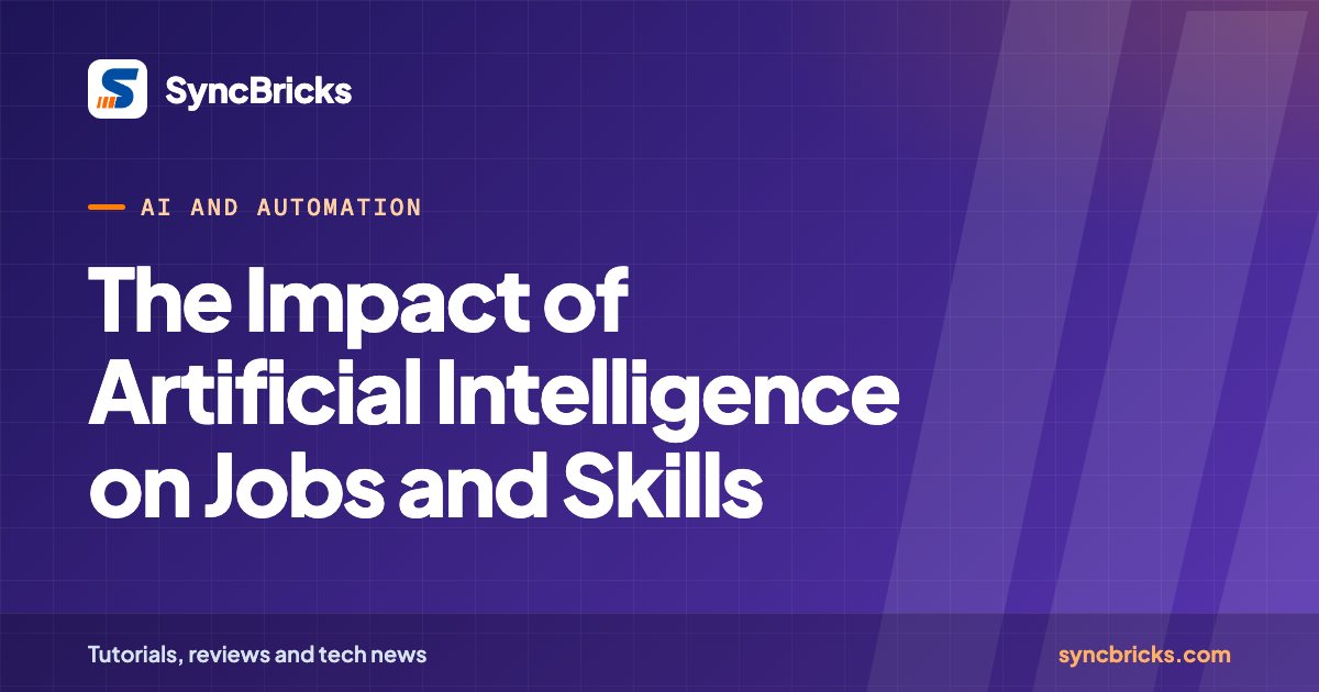 The Impact of Artificial Intelligence on Jobs and Skills: SyncBricks cover