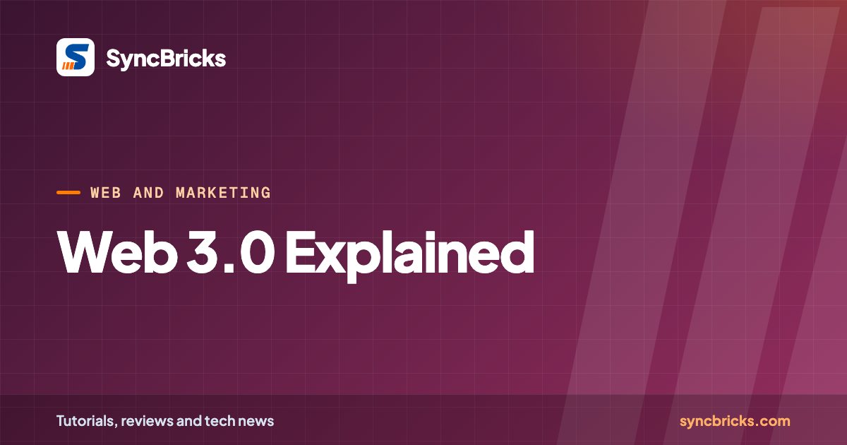 Web 3.0 Explained: SyncBricks cover