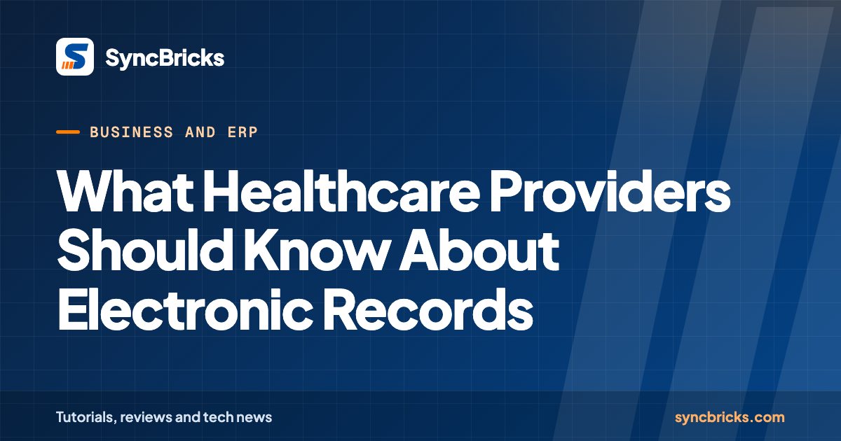 What Healthcare Providers Should Know About Electronic Records: SyncBricks cover