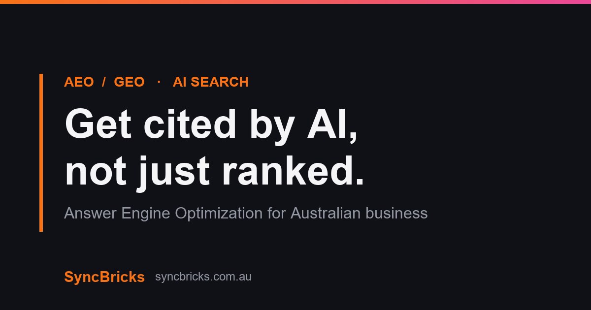 AEO and GEO: How Australian Businesses Get Cited by AI Search
